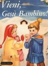 Maria Cenci Soffiantini - Vieni, Gesù bambino. Bibliotechina natalizia