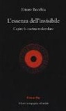 Ettore Bocchia - L'essenza dell'invisibile. Capire la cucina molecolare