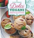 Jolanta Gorzelana - Dolci vegani. Ricette facili, veloci e deliziose per realizzare dolci per tutte le occasioni