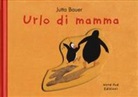 Jutta Bauer - Urlo di mamma