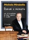 Michele Mirabella - Domani a memoria. Audiolibro. CD Audio formato MP3 (Audiolibro)