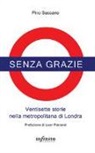 Pino Sassano - Senza grazie. Ventisette storie nella metropolitana di Londra