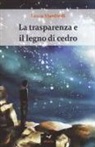 Laura Manfredi - La trasparenza e il legno di cedro