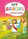 Cecilie Fodor, Gavin Scott - Doy gracias : historias bíblicas : gracias, Dios, por amarme