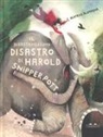 Beatrice Alemagna - Il disastrosissimo disastro di Harold Snipperpot