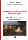 Marcelo Pakman, G. Erba - Immagine e immaginazione in psicoterapia. Al di là della scienza empirica e della svolta linguistica