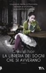 Christel Noir - La libreria dei sogni che si avverano