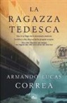 Armando Lucas Correa - La ragazza tedesca