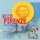 N. Campeggi, L. Bati, V. Gensini - Ecco Firenze. Guida alla scoperta delle meraviglie della città