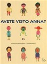 Chiara Carrer, Susanna Mattiangeli - Avete visto Anna?