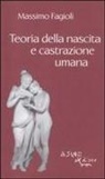 Massimo Fagioli - Teoria della nascita e castrazione umana