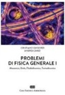 Cristiano Guidorzi, Andrea Zanzi - Problemi di Fisica generale 1. Meccanica, Onde, Fluidodinamica, Termodinamica