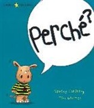 Tracey Corderoy, Tim Warnes - Perché?