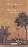 Giorgio Agamben - Altissima povertà. Regole monastiche e forma di vita. Homo sacer