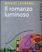 Mario Levrero - Il romanzo luminoso