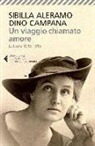 Sibilla Aleramo, Dino Campana, B. Conti - Un viaggio chiamato amore. Lettere 1916-1918