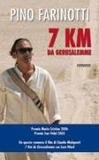 Pino Farinotti - 7 km da Gerusalemme