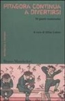 G. Cohen - Pitagora continua a divertirsi. 70 giochi matematici