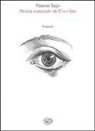 Simon Ings - Storia naturale dell'occhio