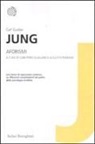 Carl Gustav Jung, G. P. Quaglino, A. Romano - Aforismi
