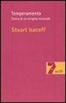 Stuart Isacoff - Temperamento. Storia di un enigma musicale