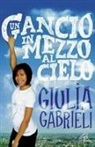 Giulia Gabrieli - Un gancio in mezzo al cielo