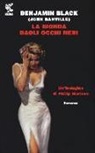 John Banville - La bionda dagli occhi neri. Un'indagine di Philip Marlowe