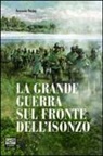 Antonio Sema - La Grande Guerra sul fronte dell'Isonzo
