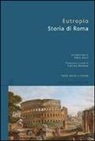 Eutropio - Storia di Roma. Testo latino a fronte