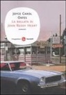 Joyce C. Oates, Joyce Carol Oates - La ballata di John Reddy Heart