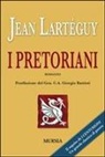 Jean Lartéguy - I pretoriani