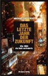 Michael Laczynski - Das letzte Jahr der Zukunft
