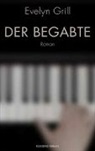 Evelyn Grill - Der Begabte