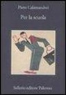 Piero Calamandrei - Per la scuola