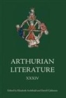 Elizabeth Archibald, Elizabeth Archibald, David F Johnson, David F. Johnson - Arthurian Literature XXXIV
