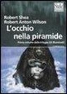 Robert Shea, Robert A. Wilson - L'occhio della piramide. Gli illuminati