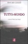 Édouard Glissant - Tutto-mondo