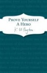 K M Peyton, K M (Kathleen) Peyton, K. M. Peyton - Prove Yourself a Hero