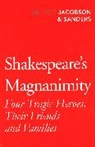 Howard Jacobson, W &amp; Jac Sanders, Wilb Sanders, Wilbur Sanders, Sanders Wilbur - Shakespeare's Magnanimity