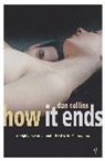 Dan Collins, Collins Dan - How It Ends