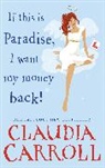Claudia Carroll, Carroll Claudia - If This is Paradise, I Want My Money Back