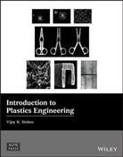 Vijay K Stokes, Vijay K. Stokes, Vk Stokes - Introduction to Plastics Engineering