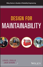 Jack Dixon, Jack Gullo Dixon, LJ Gullo, Louis J Gullo, Louis J. Gullo, Louis J. Dixon Gullo... - Design for Maintainability