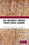 Ivan Gratchev, Ivan (Griffith University Gratchev, Ivan (Griffith University Gold Coast Cam Gratchev, Ivan (Griffith University Gold Coast Campus Gratchev, Ivan Jeng Gratchev, Dong-Sheng Jeng... - Soil Mechanics Through Project-Based Learning
