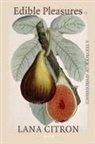 Lana Citron - Edible Pleasures: A Textbook of Aphrodisiacs
