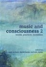 Ruth Herbert, Ruth (Lecturer in Music Herbert, RUTH; CLARK HERBERT, David Clarke, David (Professor of Music Clarke, Eric Clarke... - Music and Consciousness 2
