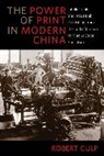 Robert Culp, Culp Robert - Power of Print in Modern China