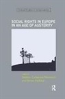 Stefano Halliday Civitarese Matteucci, Simon Civitarese Matteucci Halliday, Stefano Civitarese Halliday Matteucci, Stefano Civitarese Matteucci, Simon Halliday, Stefano Civitarese Matteucci - Social Rights in Europe in an Age of Austerity