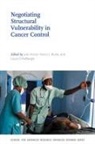 Julie (EDT)/ Burke Armin, Julie Armin, Nancy J. Burke, Laura Eichelberger - Negotiating Structural Vulnerability in Cancer Control