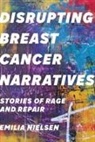 Emilia Nielsen - Disrupting Breast Cancer Narratives
